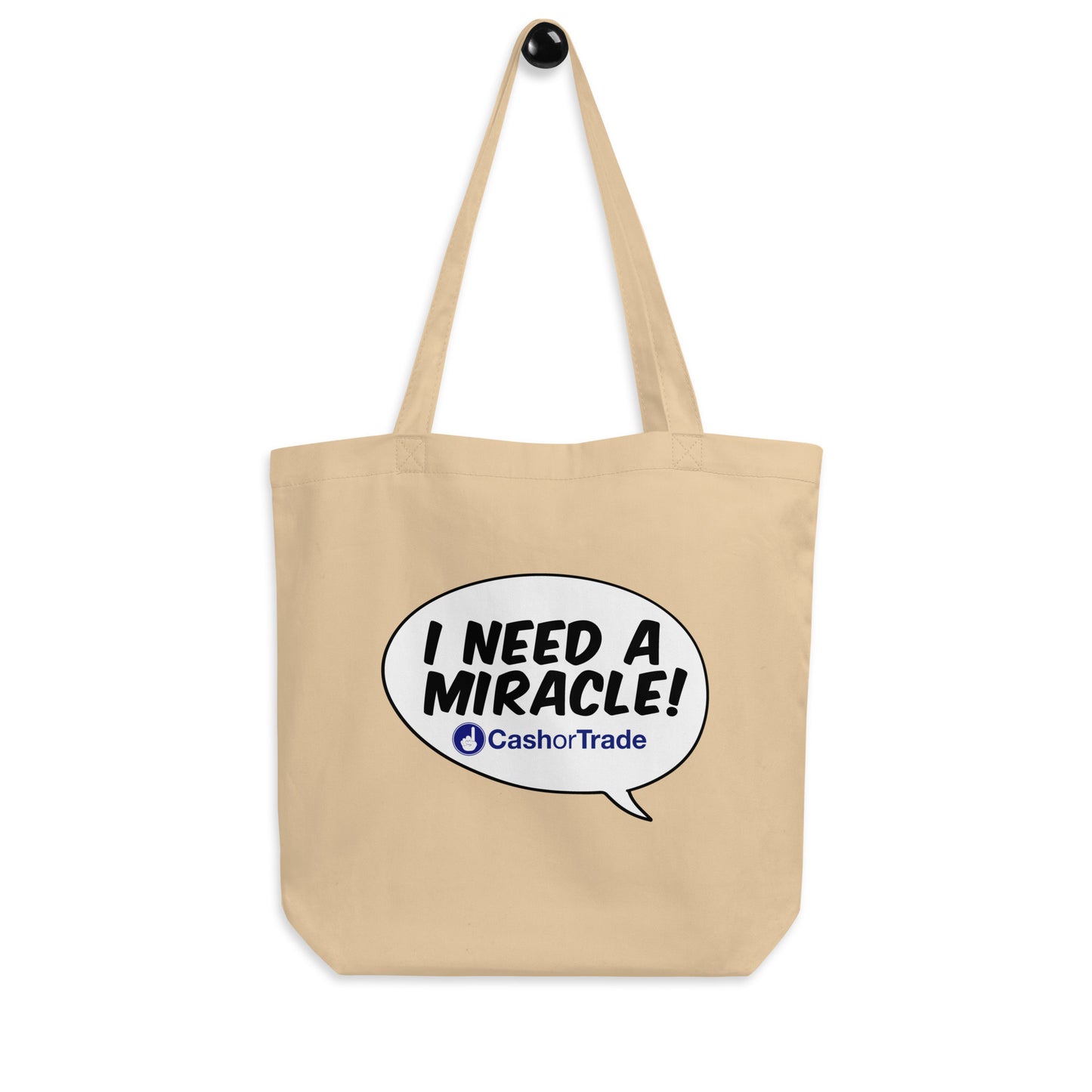 "I Need A Miracle!" Bubble - Eco Tote Bag