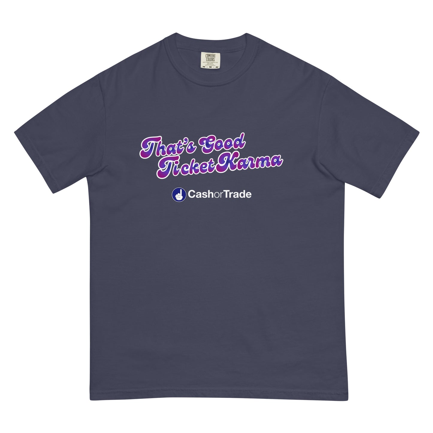 Good Ticket Karma - Unisex Tee