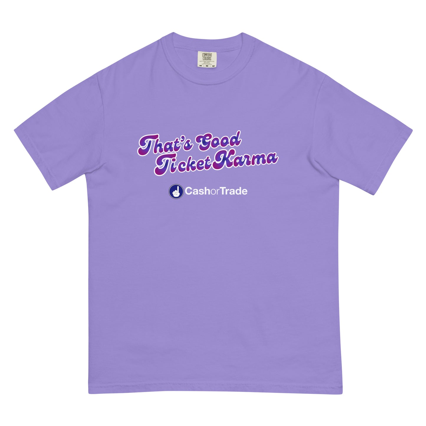 Good Ticket Karma - Unisex Tee