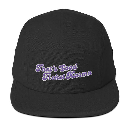 That's Good Ticket Karma - 5 Panel Cap