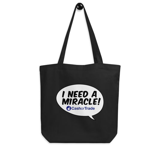 "I Need A Miracle!" Bubble - Eco Tote Bag